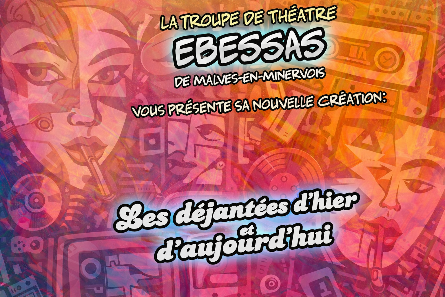 Les déjantées d’hier et d’aujourd’hui